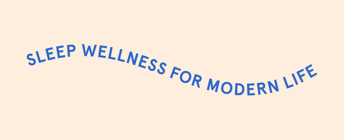 Sleep Wellness for Modern Life