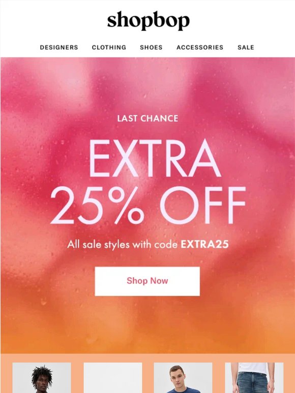LAST CHANCE: extra 25% off