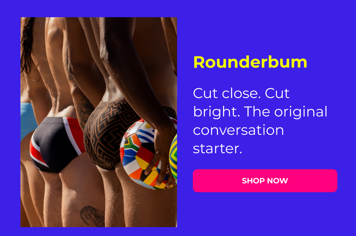 Swim Briefs — Cut close. Cut bright. The original conversation starter. CTA: Shop Now