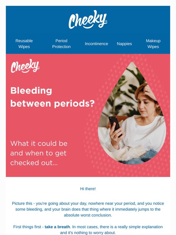 Bleeding Between Periods? What It Could Be...
