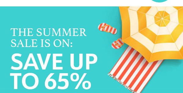 The Summer Sale Is On: Save Up to 65%
