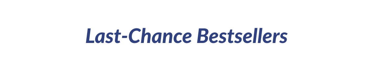 Last-Chance Bestsellers