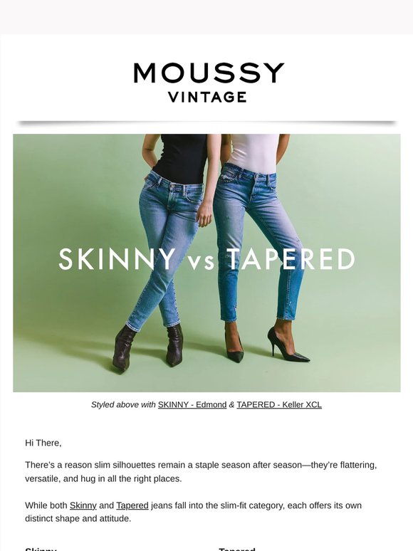 Skinny or Tapered?