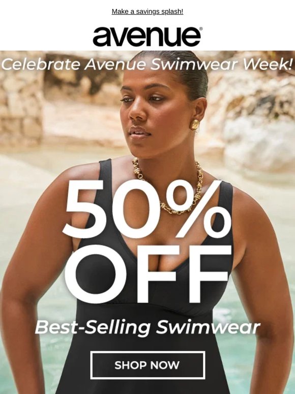 It’s Avenue Swimwear Week: 50% Off Our Best Styles!