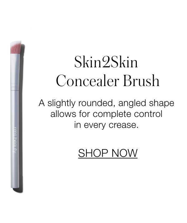Skin2Skin Concealer Brush: A slightly rounded, angled shape allows for complete control in every crease.