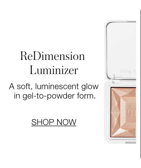 ReDimension Luminzer: A soft, luminescent glow in gel-to-powder form.