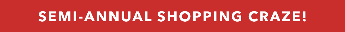 Semi-Annual Shopping Craze