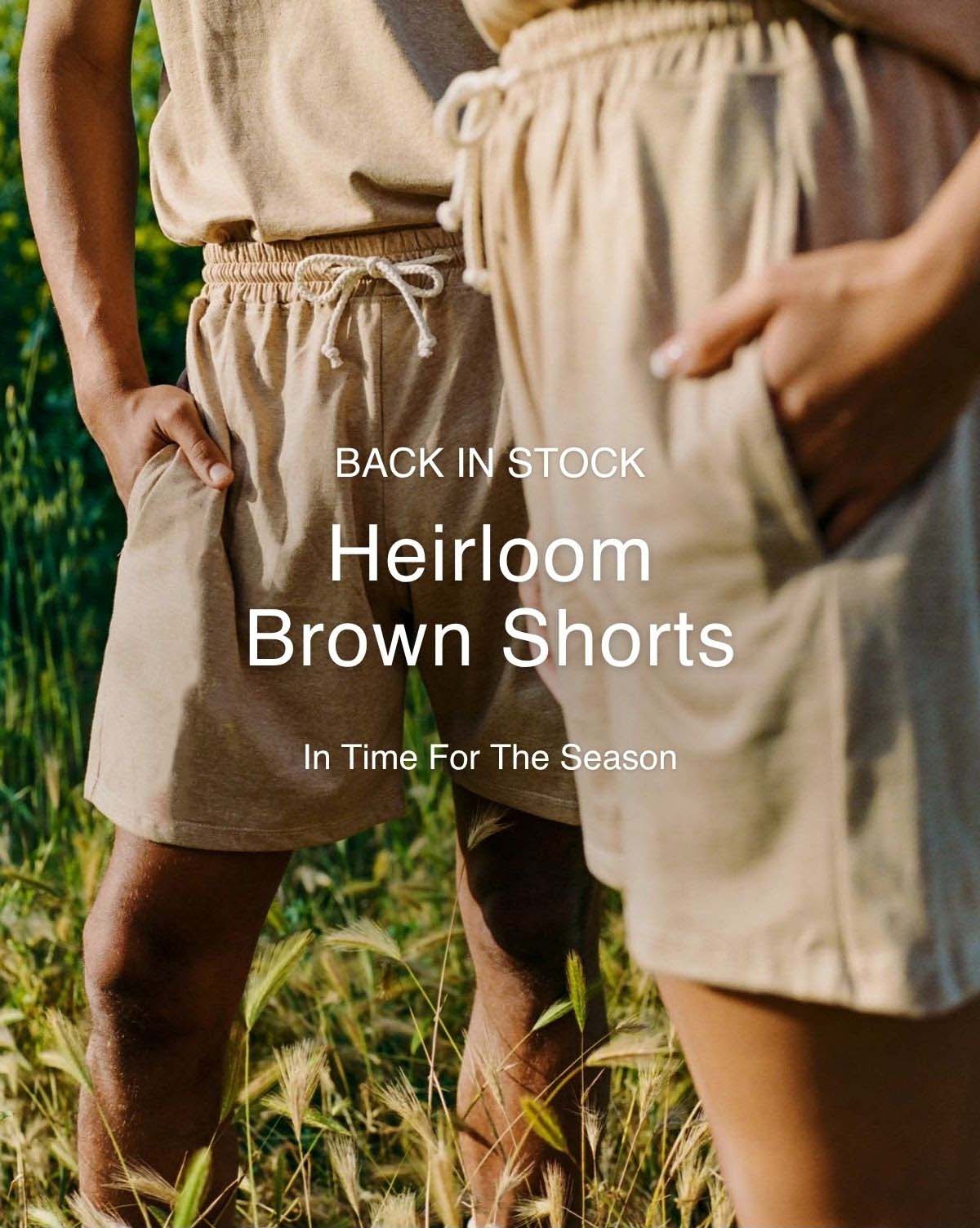 Back In Stock: Heirloom Brown Shorts