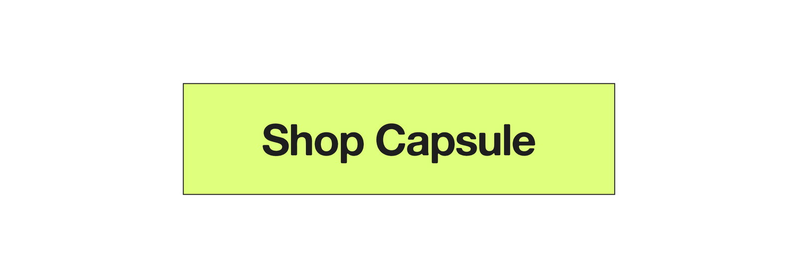SHOP CAPSULE