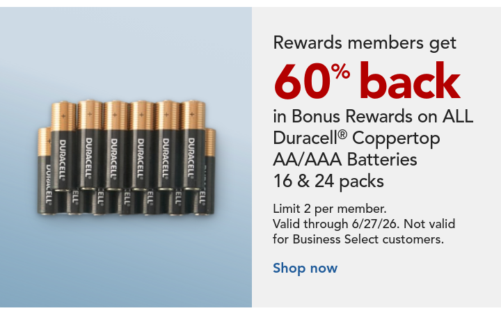  rewards members get 60% back in bonus rewards on select duracell batteries