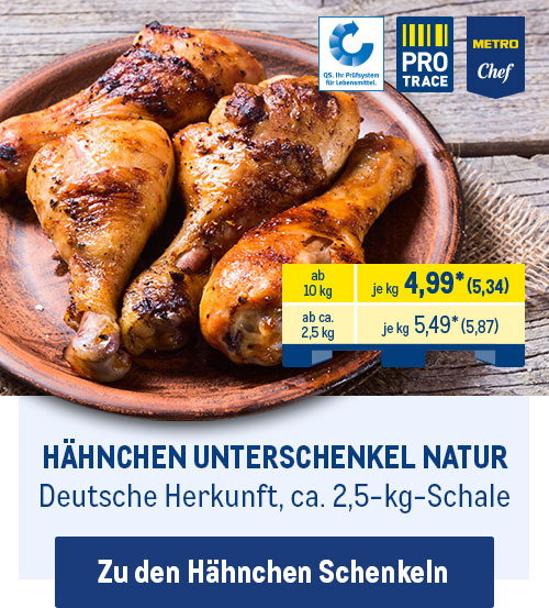 METRO Chef Hähnchen Unterschenkel natur (deutsche Herkunft, ca. 2,5-kg-Schale) ab 4,99* je kg