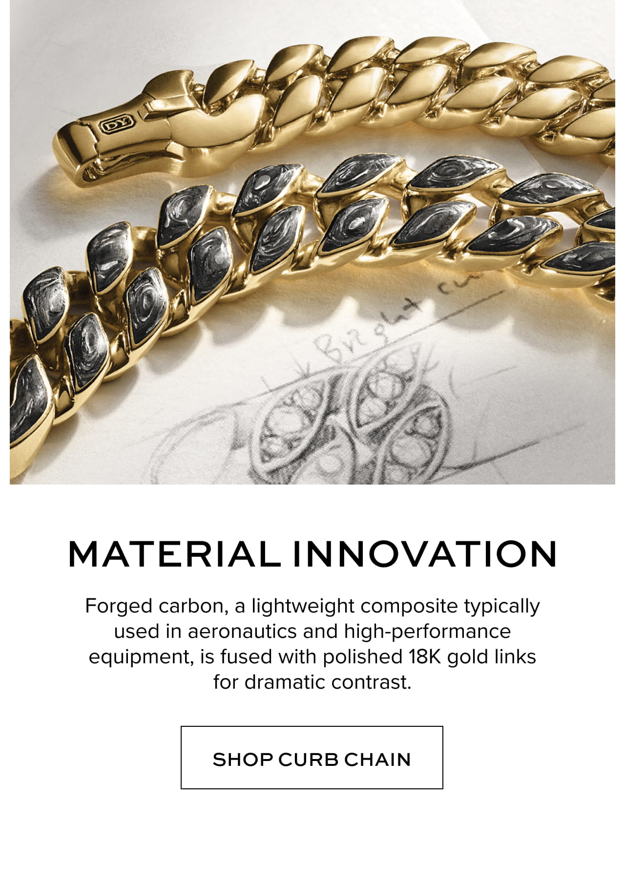 Material Innovation Forged carbon, a lightweight composite typically used in aeronautics and high-performance equipment, is fused with polished 18K gold links for dramatic contrast.