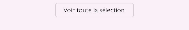 Voir toute la sélection