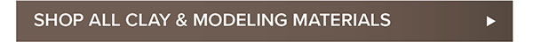 Shop All Clay and Modeling Materials >