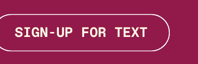 Sign-up for Text