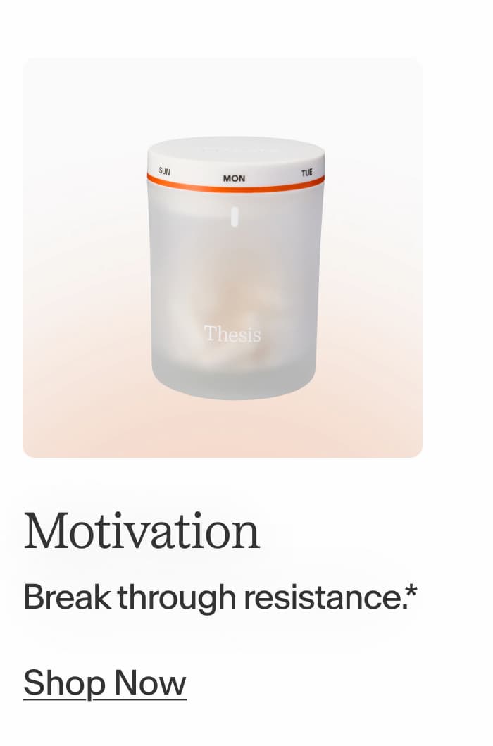 Motivation  Break through resistance.  -- Shop Now