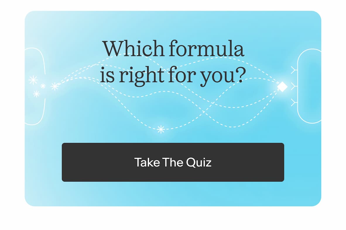 Which formula is right for you? -- Take the Quiz