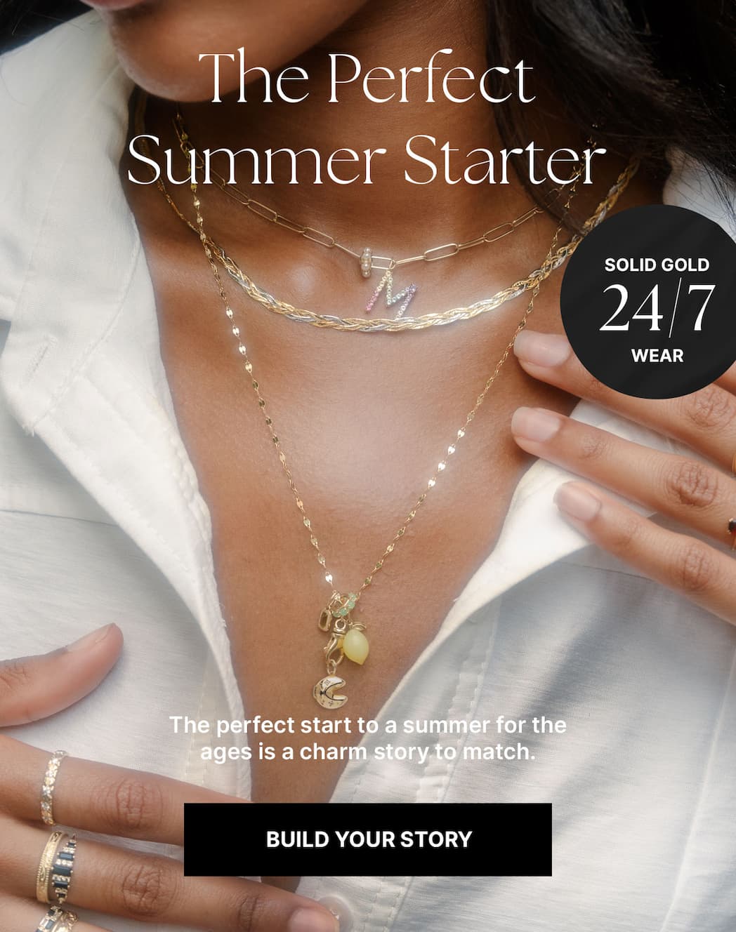 The Perfect Summer Starter: The perfect start to a summer for the ages is charm story to match. Build Your Story