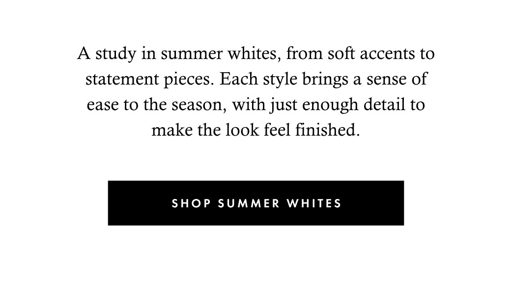 Shop Summer Whites