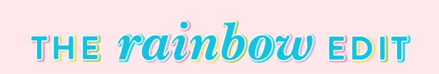 The Rainbow Edit
