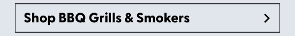 SHOP BBQ GRILLS & SMOKERS