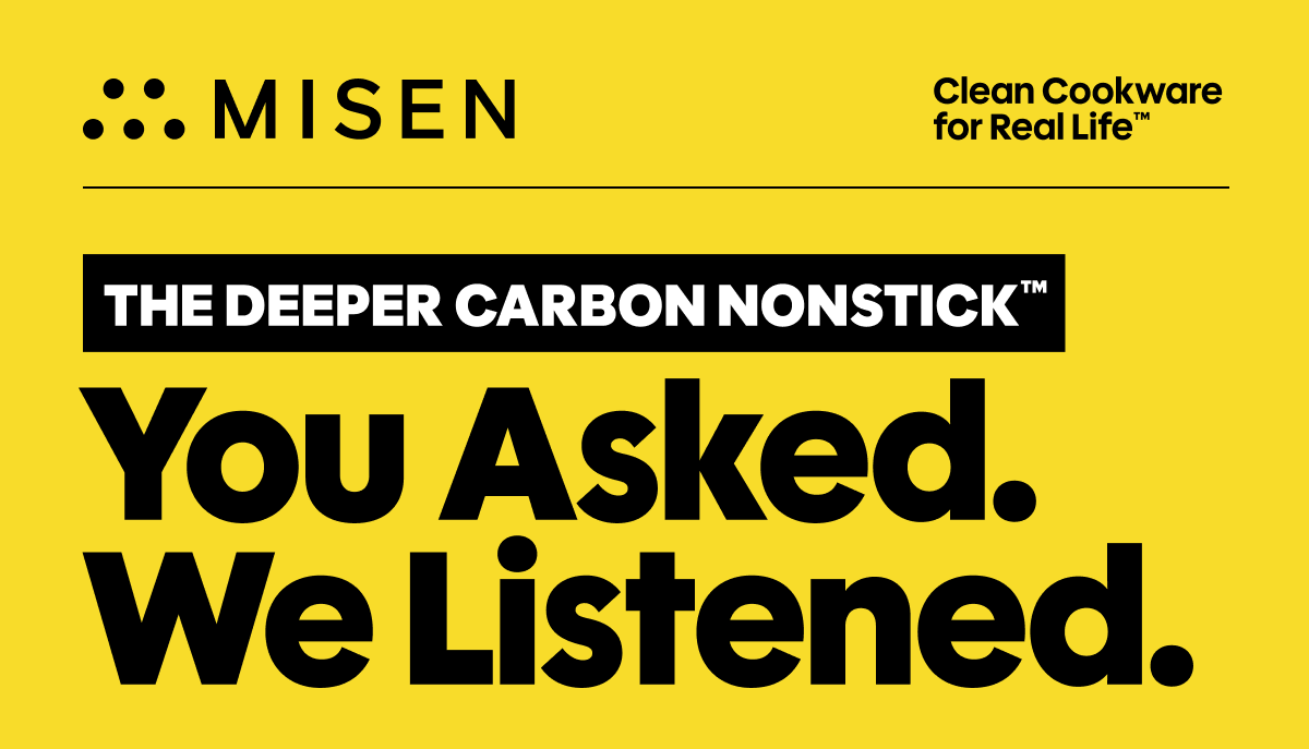 The deeper carbon nonstick | You asked. we lsitened.