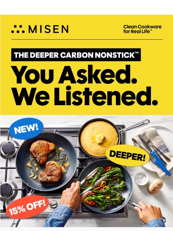 Carbon Nonstick™ Is Getting Deeper