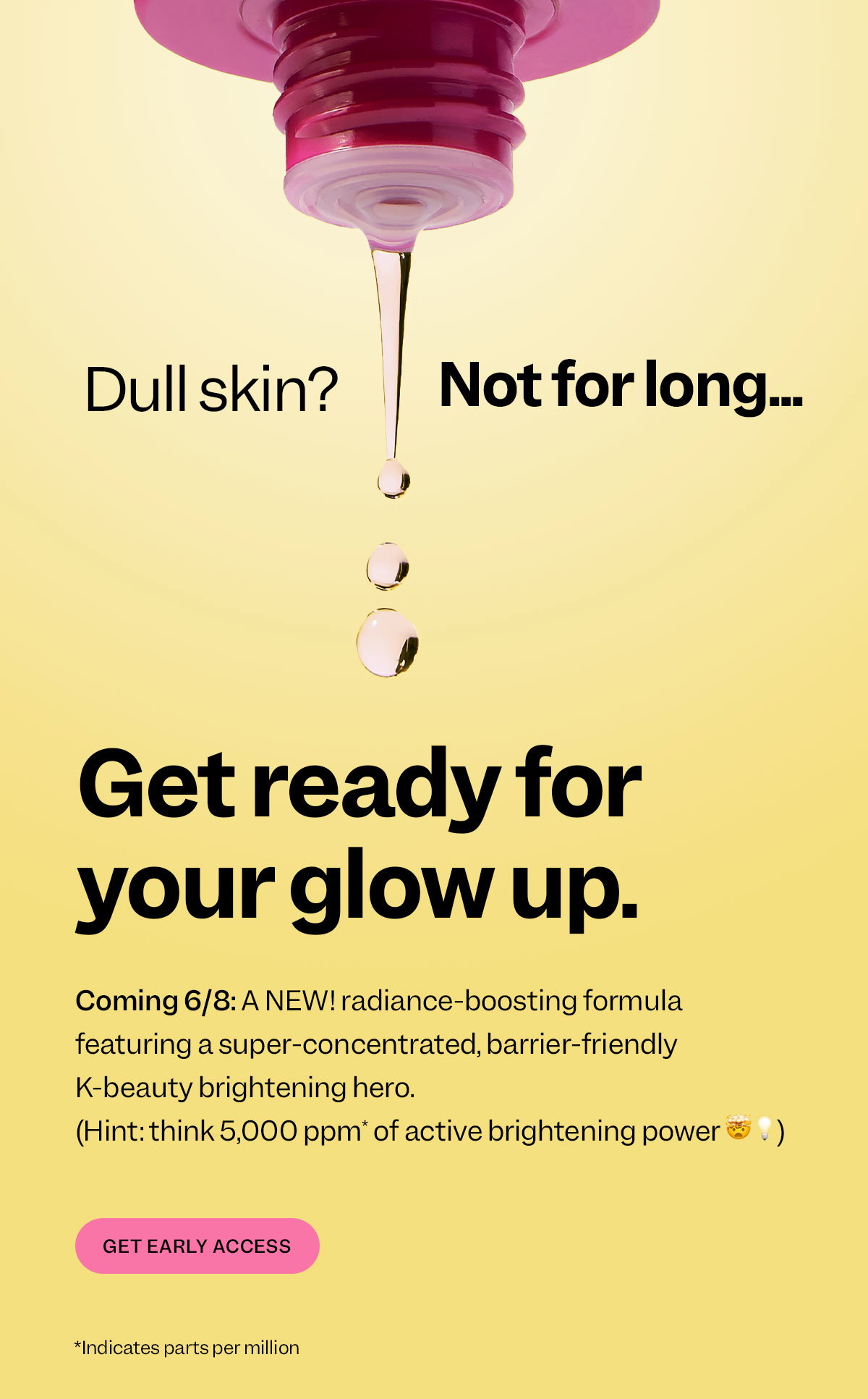 Dull skin? Not for long... GET EARLY ACCESS>>