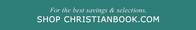 For the best savings & selections, Shop Christianbook.com