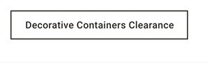 Decorative Containers Clearance
