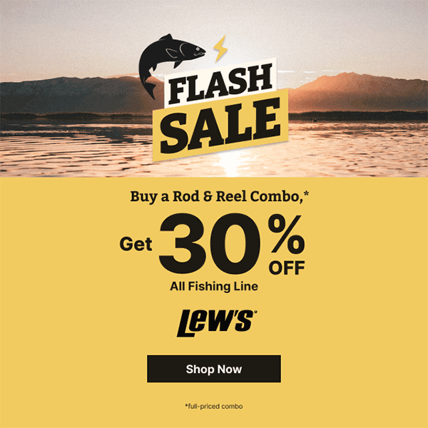 Flash Sale Starts Now | Buy a Rod & Reel Combo, Get 30% Off All Fishing Line