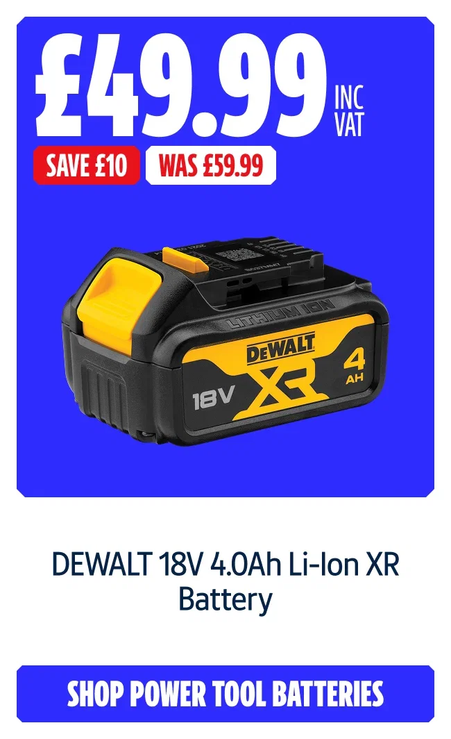 Save £10 on DEWALT 18V 4.0Ah Li-Ion XR Battery. Now £49.99 INC VAT Was £59.99. Shop power tool batteries