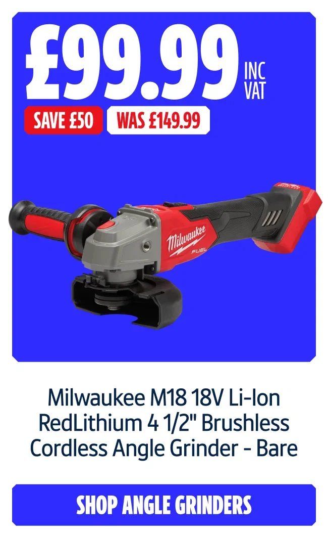 Save £50 on Milwaukee M18 18V Li-Ion RedLithium 4 1/2 Brushless Cordless Angle Grinder - Bare. Now £99.99 INC VAT WAS £149.99. Shop angle grinders