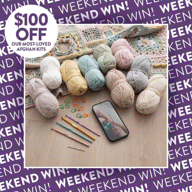 Weekend Win! Your favorite Afghan kits are on sale—grab them while they last!