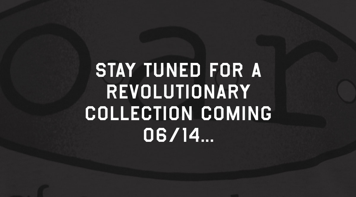 Stay tuned for a revolutionary collection coming 06/14