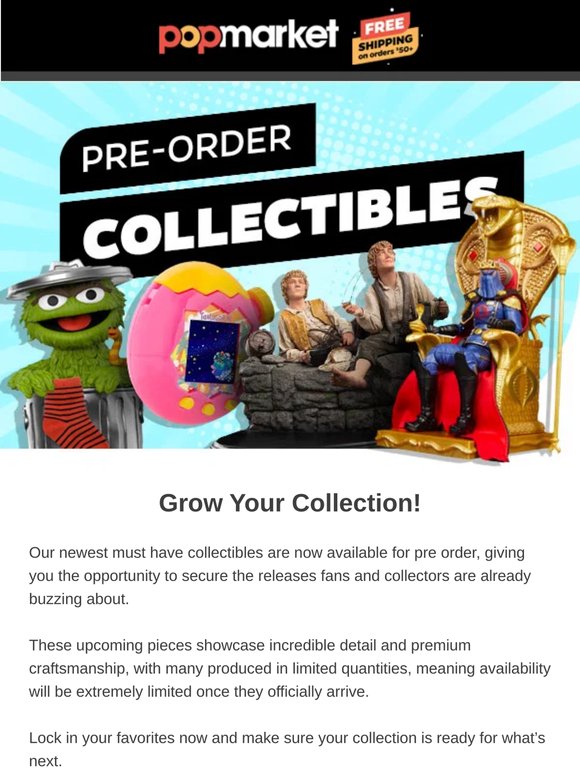 Beat the Crowd! Pre-Order the Latest Collectibles
