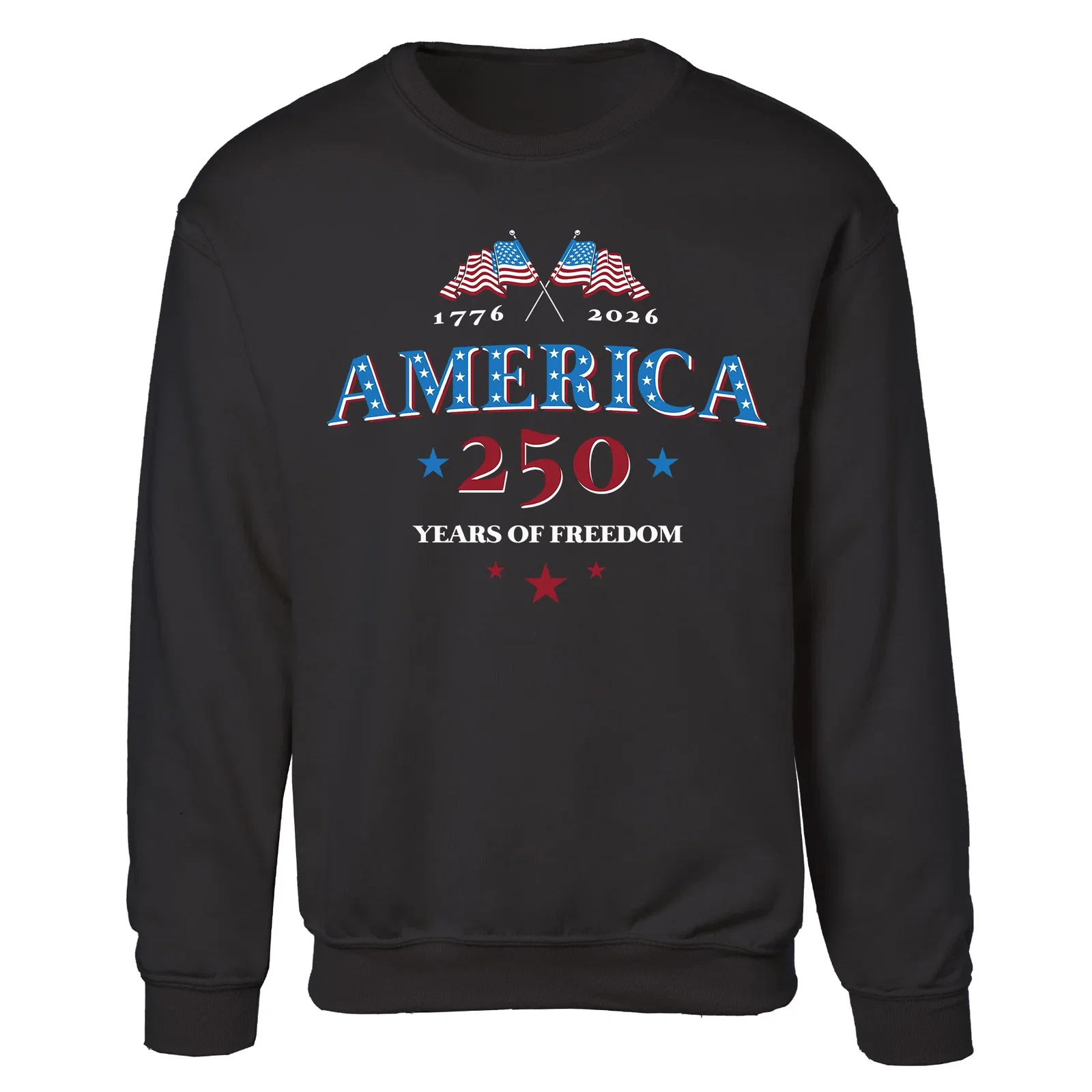 Image of America 250 Years of Freedom Sweatshirt