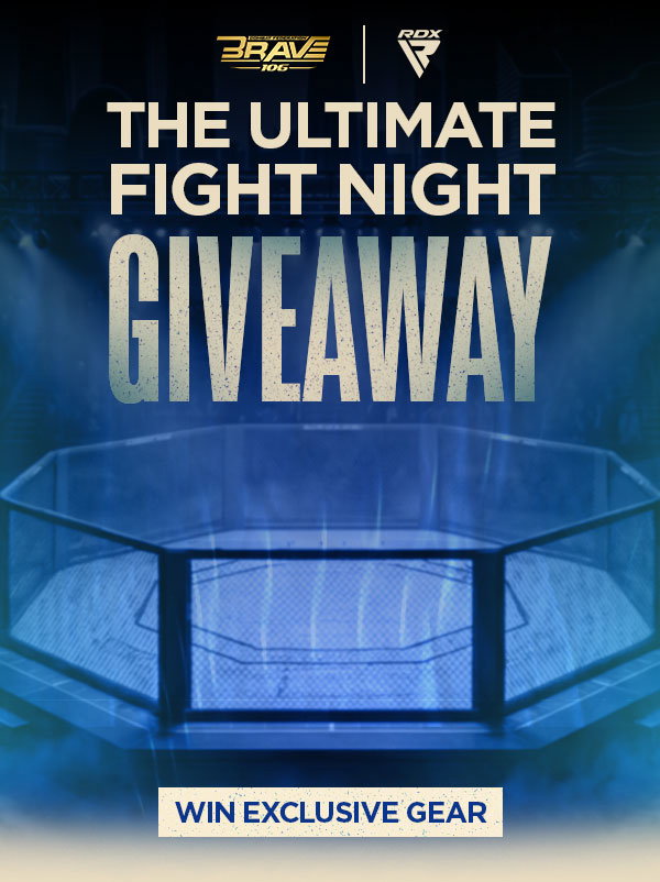 BRAVE CF 106 x RDX SPORTS THE ULTIMATE FIGHT NIGHT GIVEAWAY