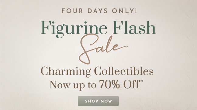 Figurine Flash Sale! Four Days Only!
