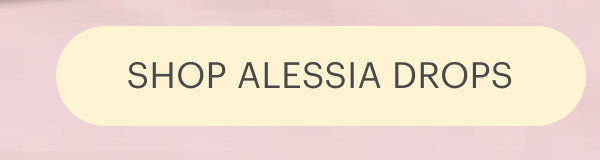 Alessia Drops