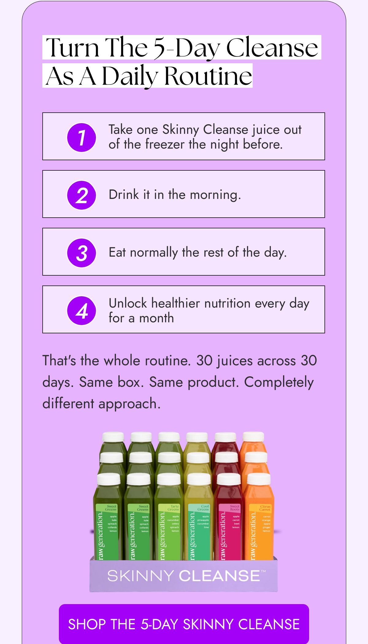 Instructions for a daily routine using Skinny Cleanse juice.