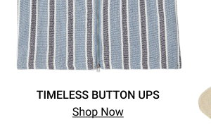 TIMELESS BUTTON UPS