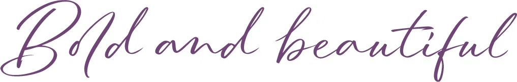 Bold and beautiful