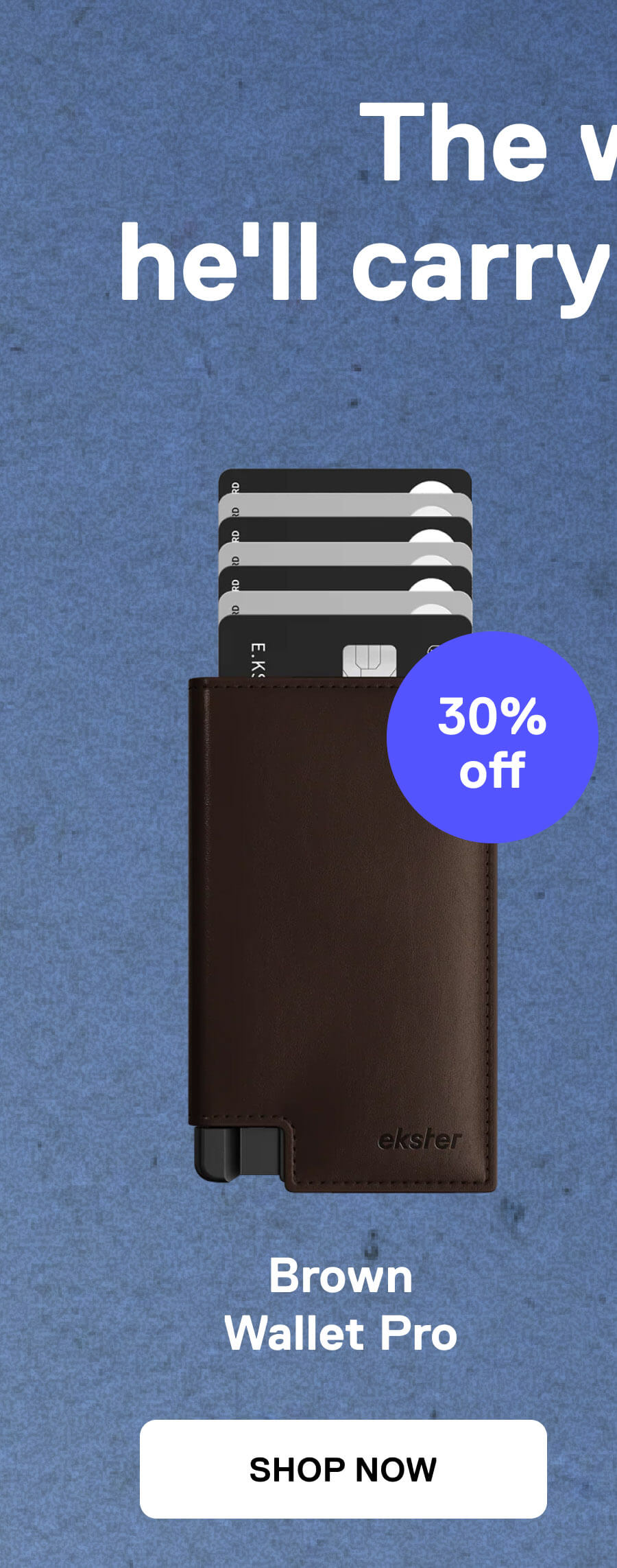 Brown Wallet Pro 30% off