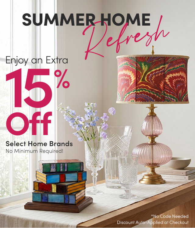 Summer Home Refresh | Enjoy an Extra 15% Off Select Home Brands – This Weekend Only