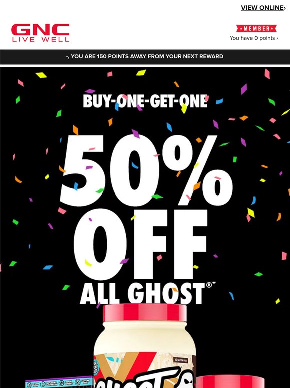Don't sleep on BOGO 50% off GHOST!