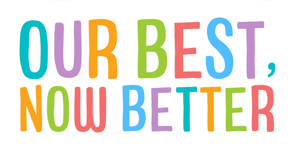 our best now better