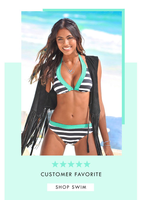 CUSTOMER FAVORITE | SHOP SWIM