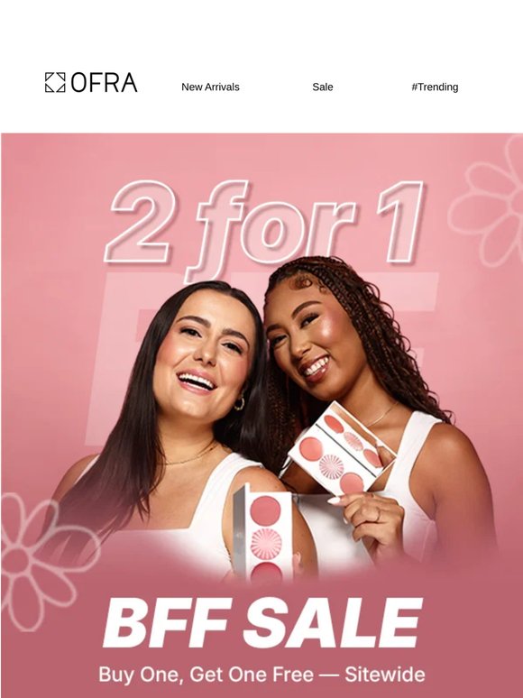 Better Together: BFF Sale 2 for 1 Starts Now 💕