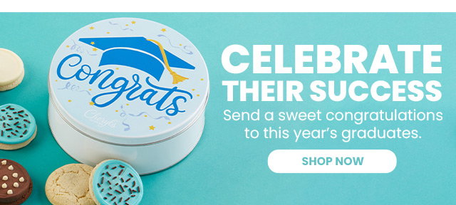Celebrate Their Success - Send a sweet congratulations to this year’s graduates.